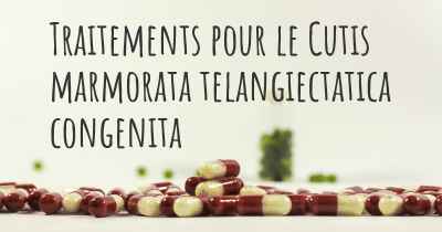 Traitements pour le Cutis marmorata telangiectatica congenita