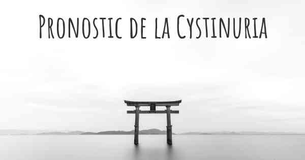 Pronostic de la Cystinuria