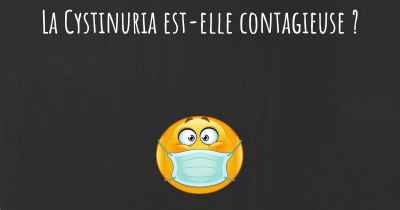 La Cystinuria est-elle contagieuse ?