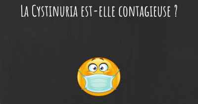 La Cystinuria est-elle contagieuse ?