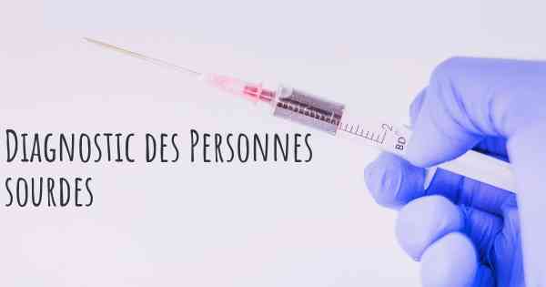 Diagnostic des Personnes sourdes