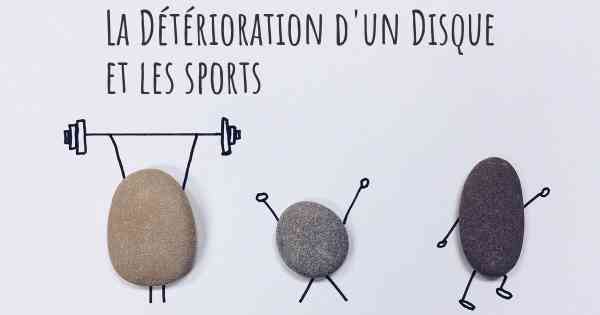 La Détérioration d'un Disque et les sports