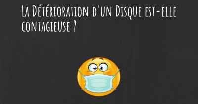 La Détérioration d'un Disque est-elle contagieuse ?