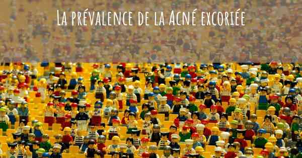 La prévalence de la Acné excoriée