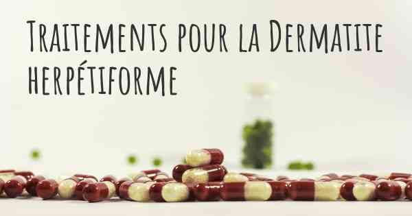 Traitements pour la Dermatite herpétiforme