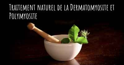 Traitement naturel de la Dermatomyosite et Polymyosite