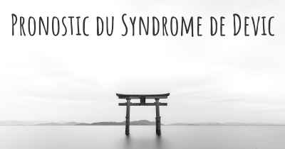 Pronostic du Syndrome de Devic