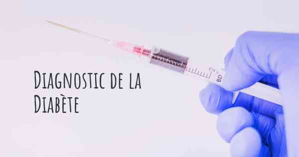 Diagnostic de la Diabète