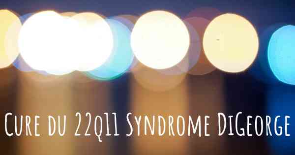 Cure du 22q11 Syndrome DiGeorge