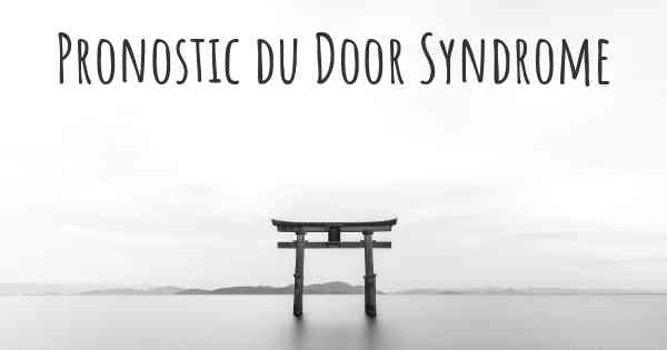 Pronostic du Door Syndrome