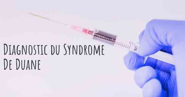Diagnostic du Syndrome De Duane