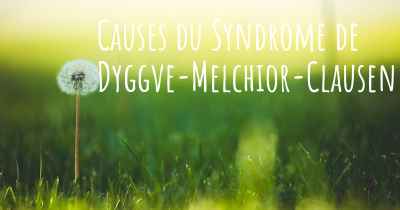 Causes du Syndrome de Dyggve-Melchior-Clausen