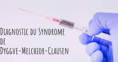 Diagnostic du Syndrome de Dyggve-Melchior-Clausen