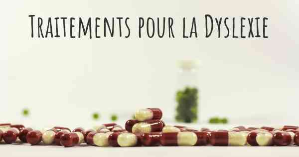 Traitements pour la Dyslexie