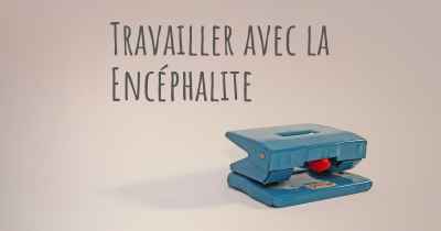 Travailler avec la Encéphalite