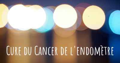 Cure du Cancer de l'endomètre