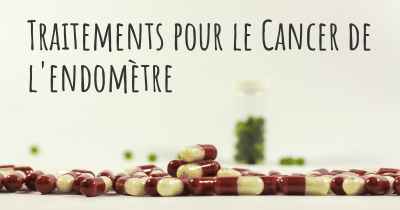 Traitements pour le Cancer de l'endomètre