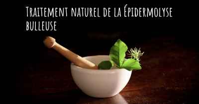 Traitement naturel de la Épidermolyse bulleuse