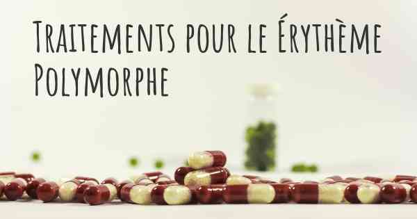 Traitements pour le Érythème Polymorphe