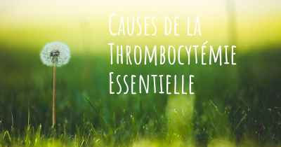 Causes de la Thrombocytémie Essentielle