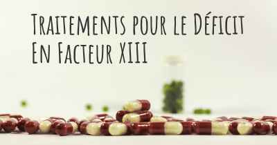 Traitements pour le Déficit En Facteur XIII