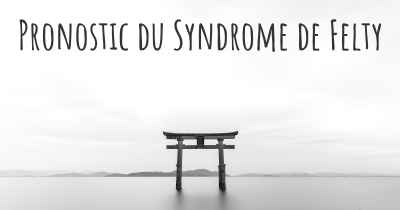 Pronostic du Syndrome de Felty