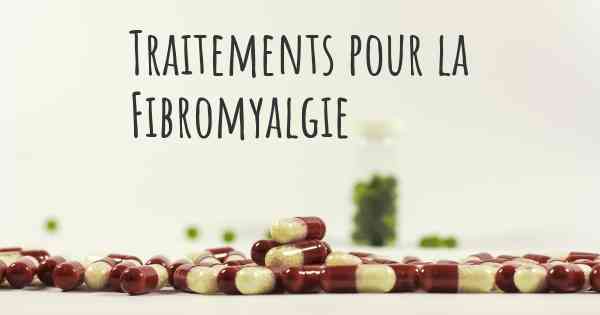 Traitements pour la Fibromyalgie