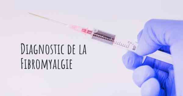 Diagnostic de la Fibromyalgie