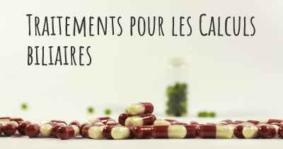 Traitements pour les Calculs biliaires