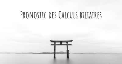 Pronostic des Calculs biliaires