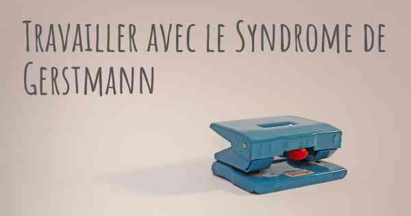 Travailler avec le Syndrome de Gerstmann