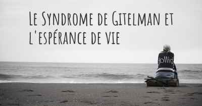 Le Syndrome de Gitelman et l'espérance de vie