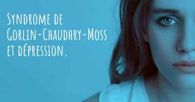 Syndrome de Gorlin-Chaudhry-Moss et dépression. 