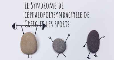 Le Syndrome de céphalopolysyndactylie de Greig et les sports