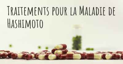 Traitements pour la Maladie de Hashimoto