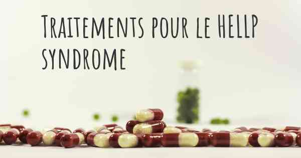 Traitements pour le HELLP syndrome