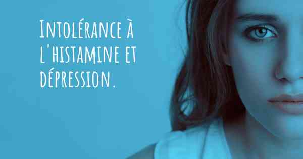 Intolérance à l'histamine et dépression. 