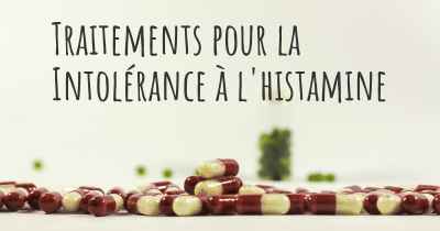 Traitements pour la Intolérance à l'histamine