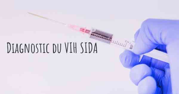 Diagnostic du VIH SIDA