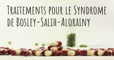 Traitements pour le Syndrome de Bosley-Salih-Alorainy