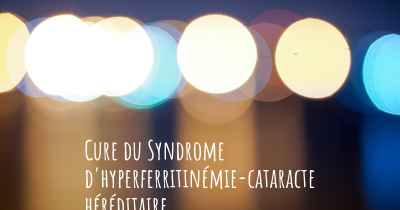 Cure du Syndrome d'hyperferritinémie-cataracte héréditaire
