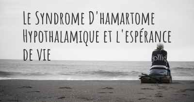 Le Syndrome D'hamartome Hypothalamique et l'espérance de vie