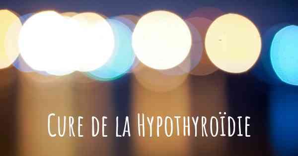 Cure de la Hypothyroïdie