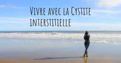 Vivre avec la Cystite interstitielle