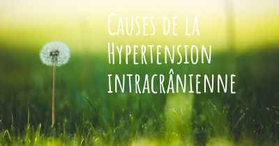 Causes de la Hypertension intracrânienne