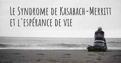 Le Syndrome de Kasabach-Merritt et l'espérance de vie