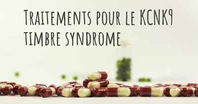Traitements pour le KCNK9 timbre syndrome