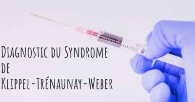 Diagnostic du Syndrome de Klippel-Trénaunay-Weber