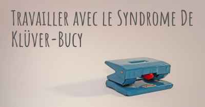 Travailler avec le Syndrome De Klüver-Bucy