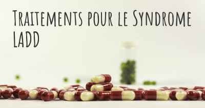 Traitements pour le Syndrome LADD